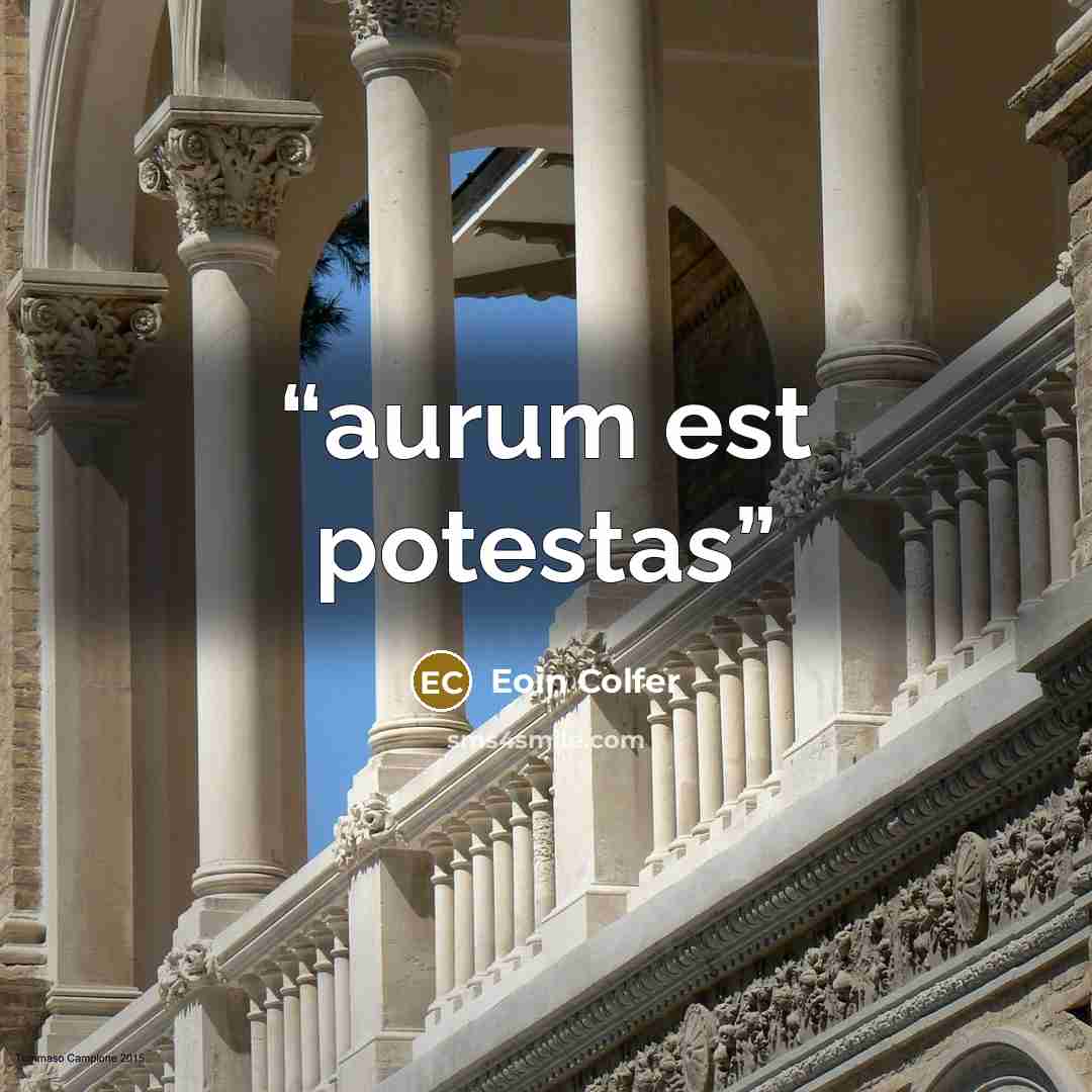 “aurum est potestas” quote by eoin colfer