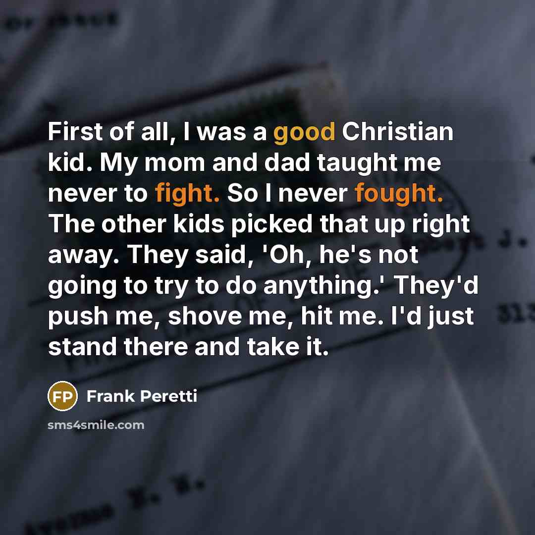 “First of all, I was a good Christian kid. My…” quote by Frank Peretti