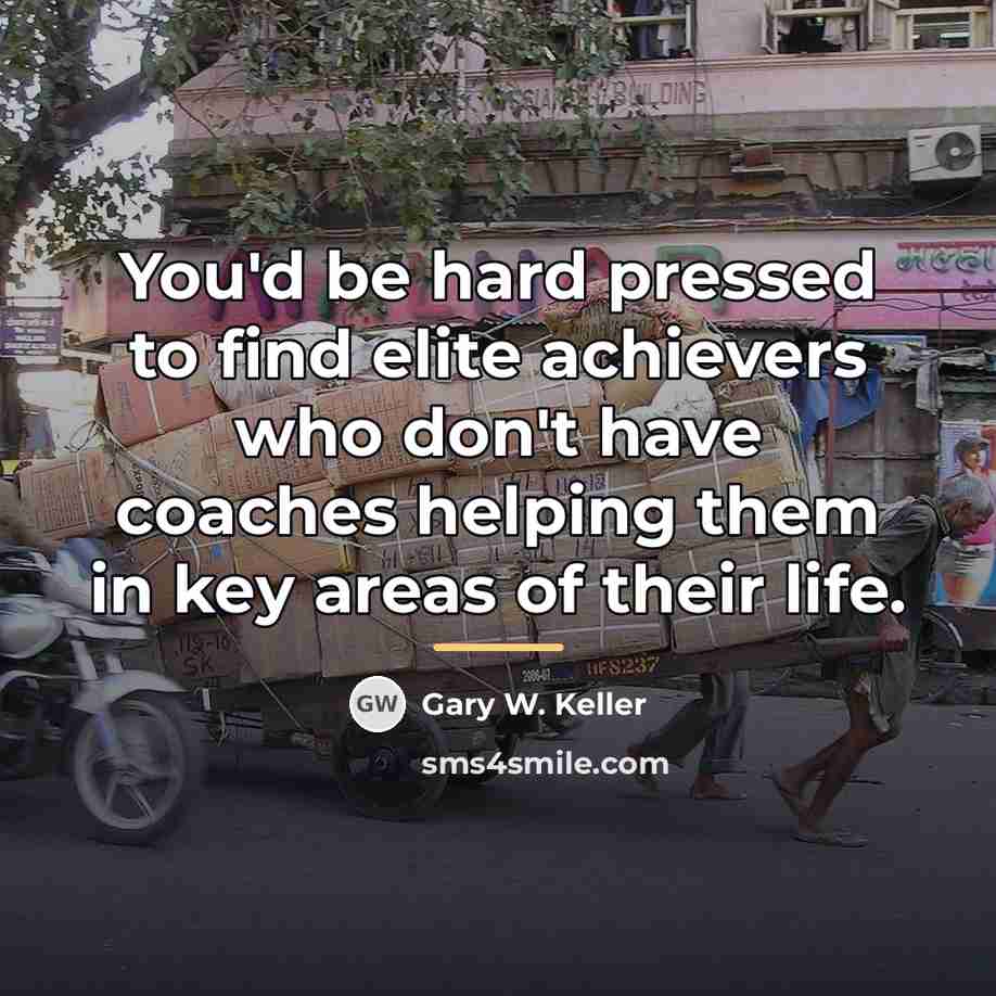 “You'd be hard pressed to find elite achievers who don't…” quote by Gary W. Keller