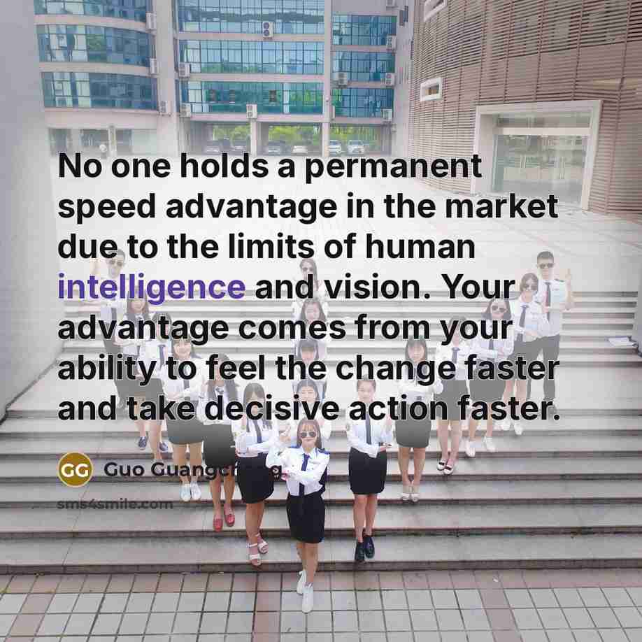 “No one holds a permanent speed advantage in the market…” quote by Guo Guangchang