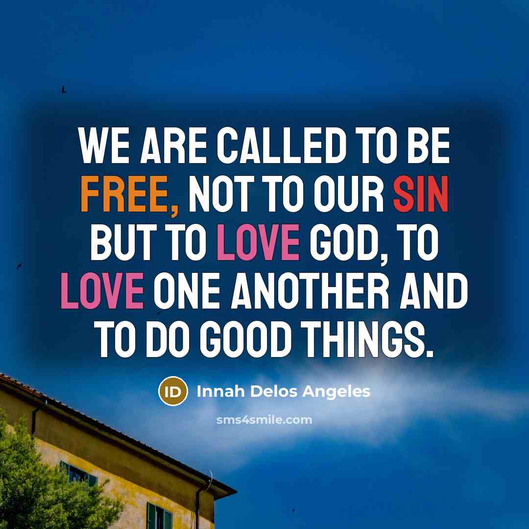 “We are called to be free, not to our sin…” quote by Innah Delos Angeles