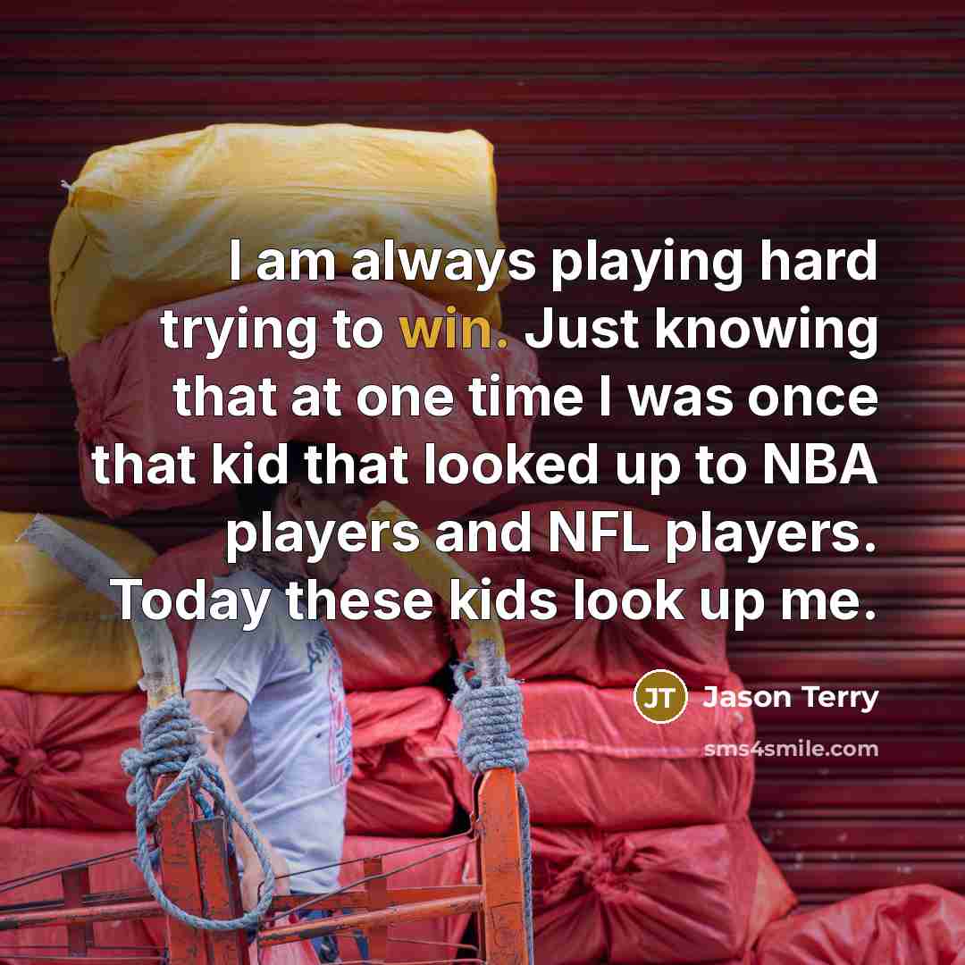 “I am always playing hard trying to win. Just knowing…” quote by Jason Terry
