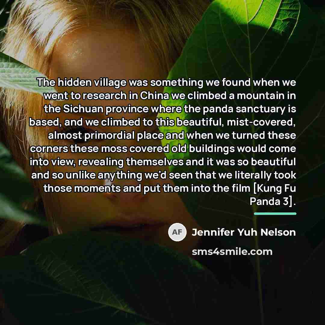 “The hidden village was something we found when we went…” quote by Jennifer Yuh Nelson