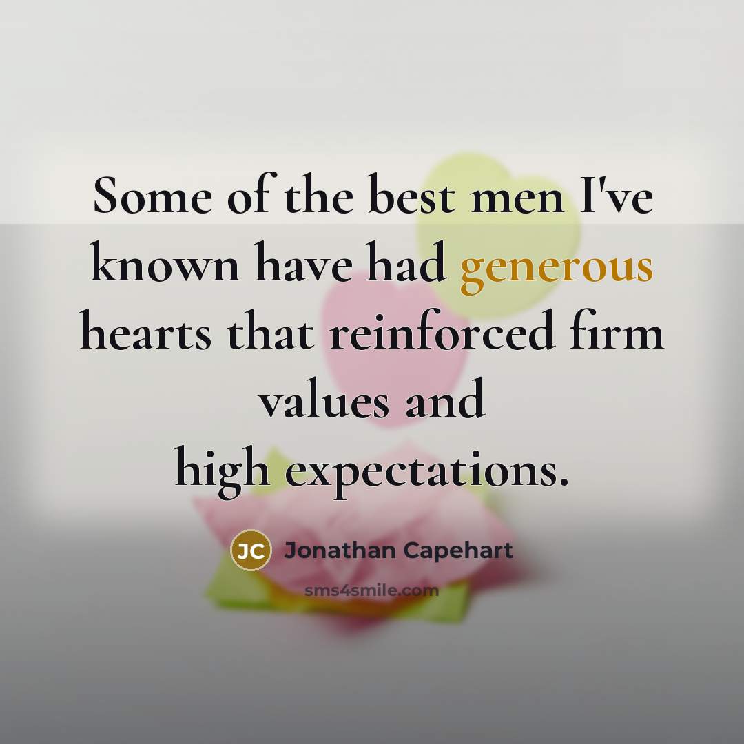 “Some of the best men I've known have had generous…” quote by Jonathan Capehart