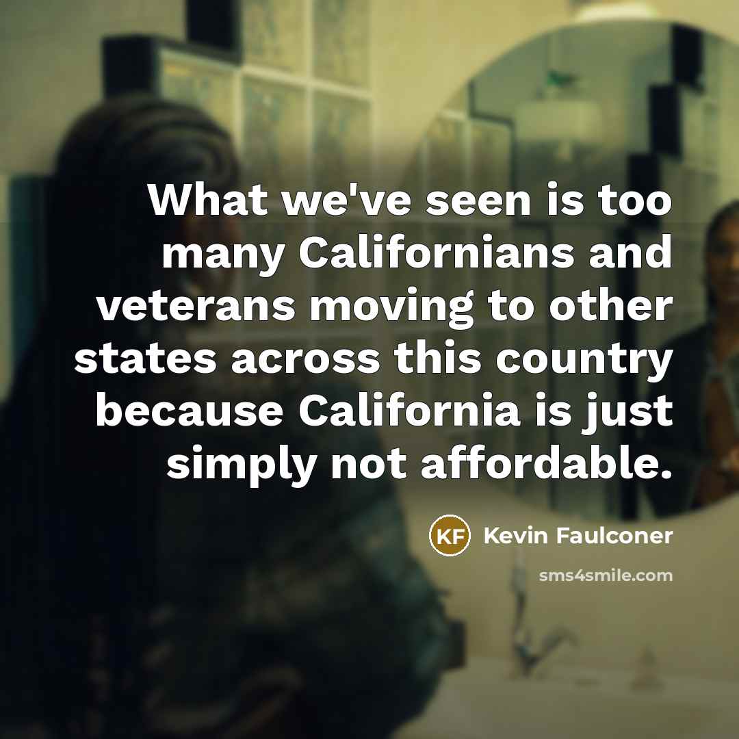 “What we've seen is too many Californians and veterans moving…” quote by Kevin Faulconer
