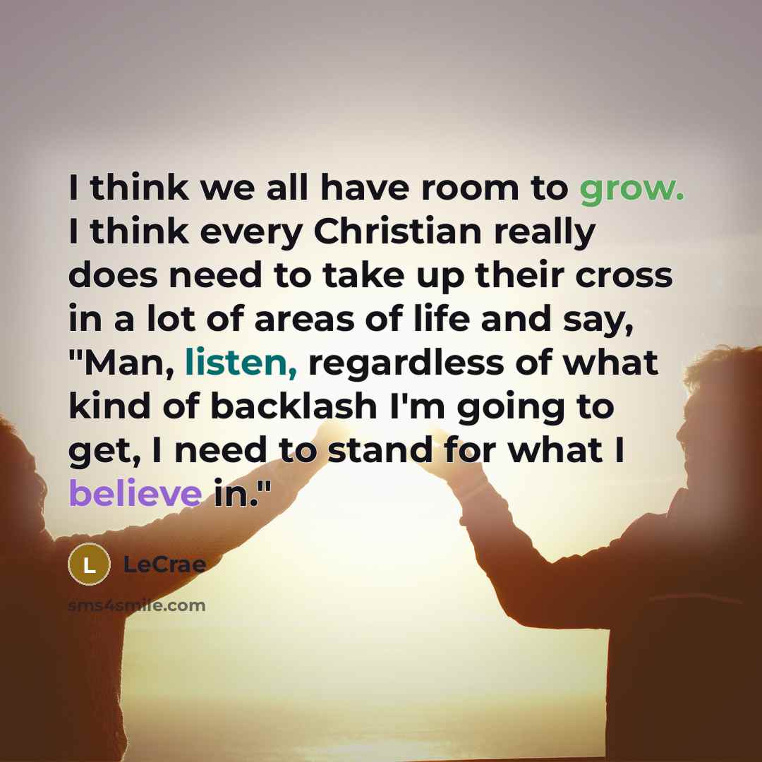 “I think we all have room to grow. I think…” quote by LeCrae