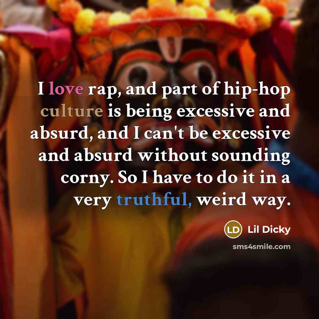“I love rap, and part of hip-hop culture is being…” quote by Lil Dicky