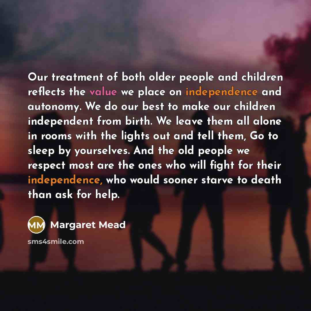 “Our treatment of both older people and children reflects the…” quote by Margaret Mead