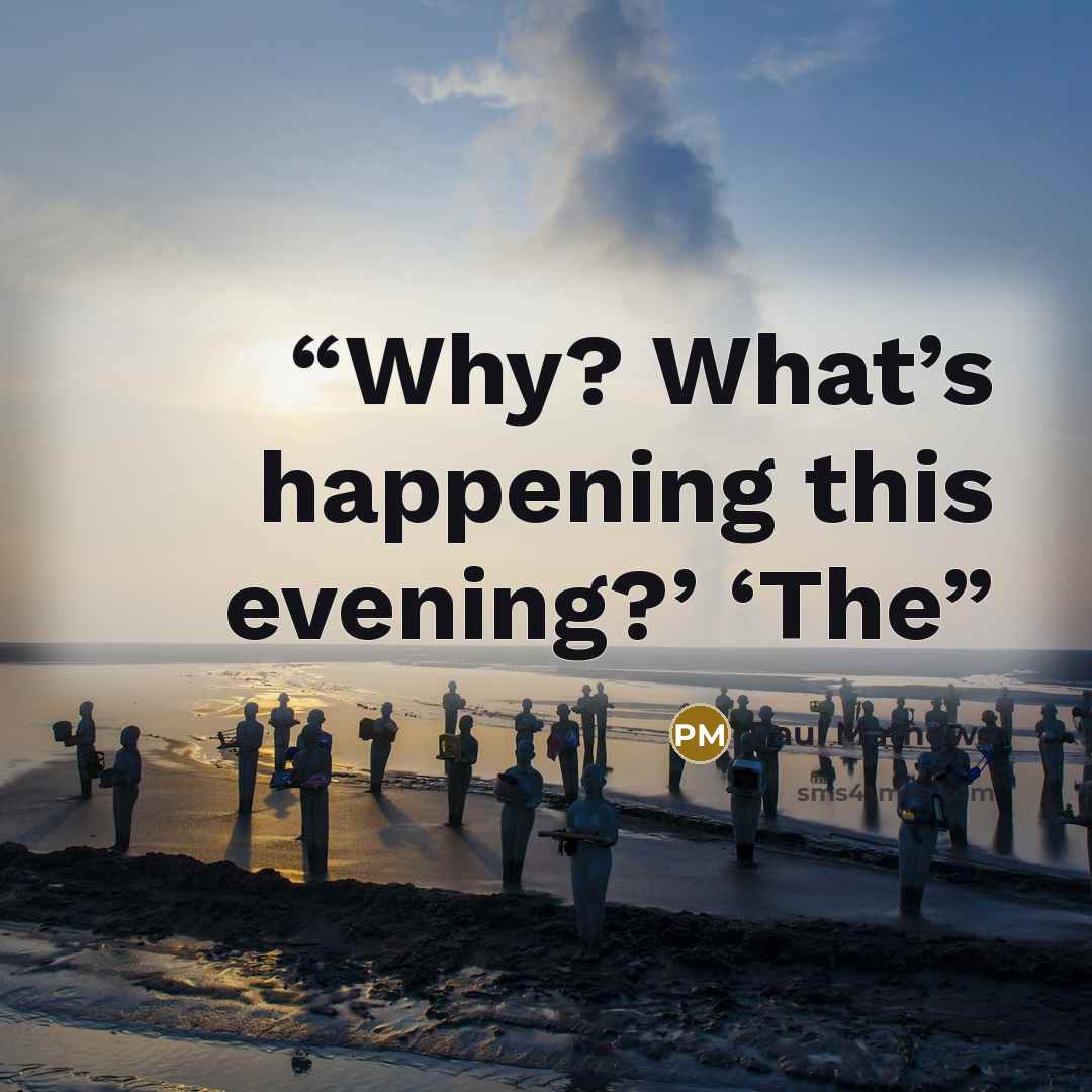 “Why? What’s happening this evening?’ ‘The” quote by Paul Mathews