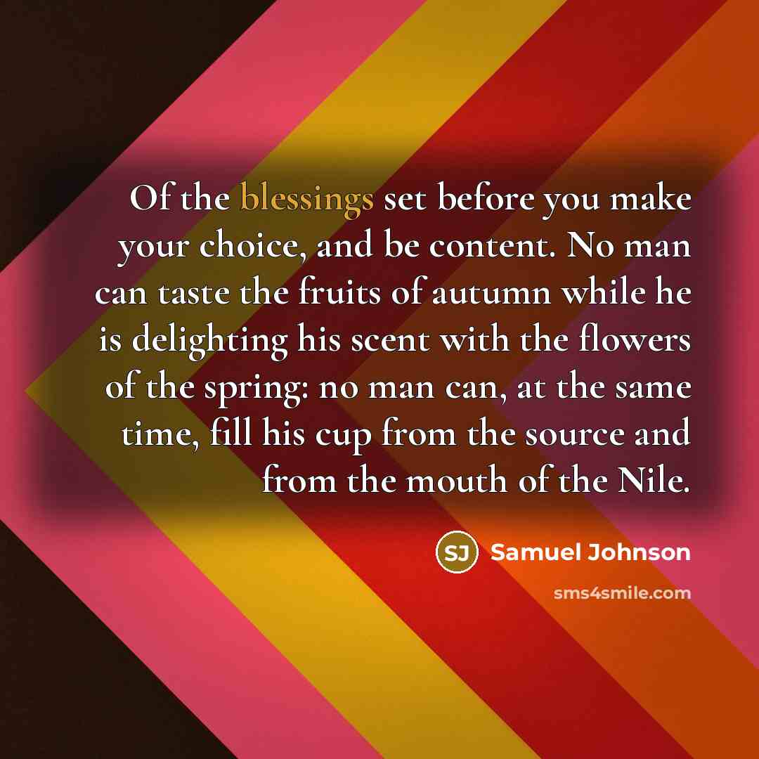 “Of the blessings set before you make your choice, and…” quote by Samuel Johnson