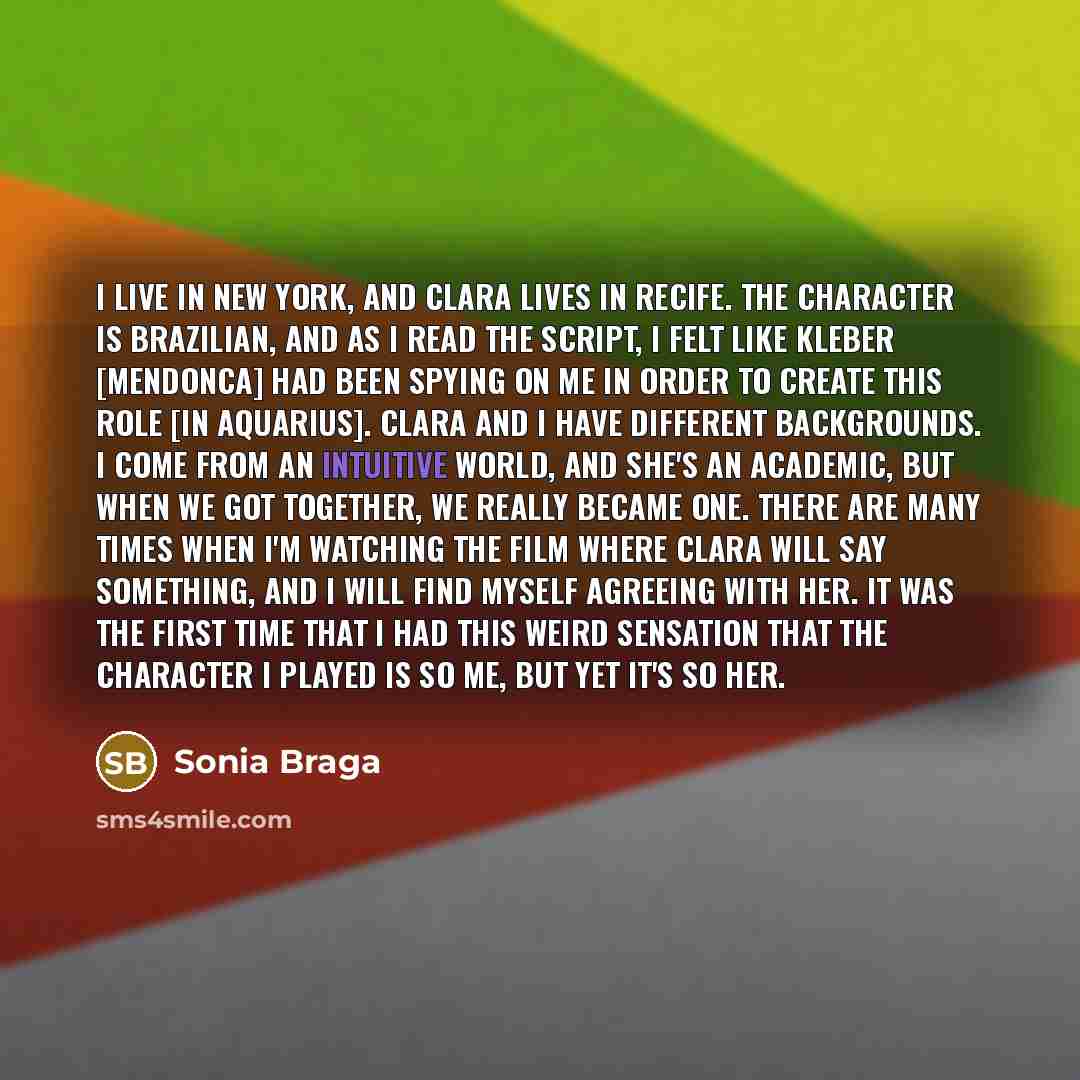 “I live in New York, and Clara lives in Recife.…” quote by Sonia Braga