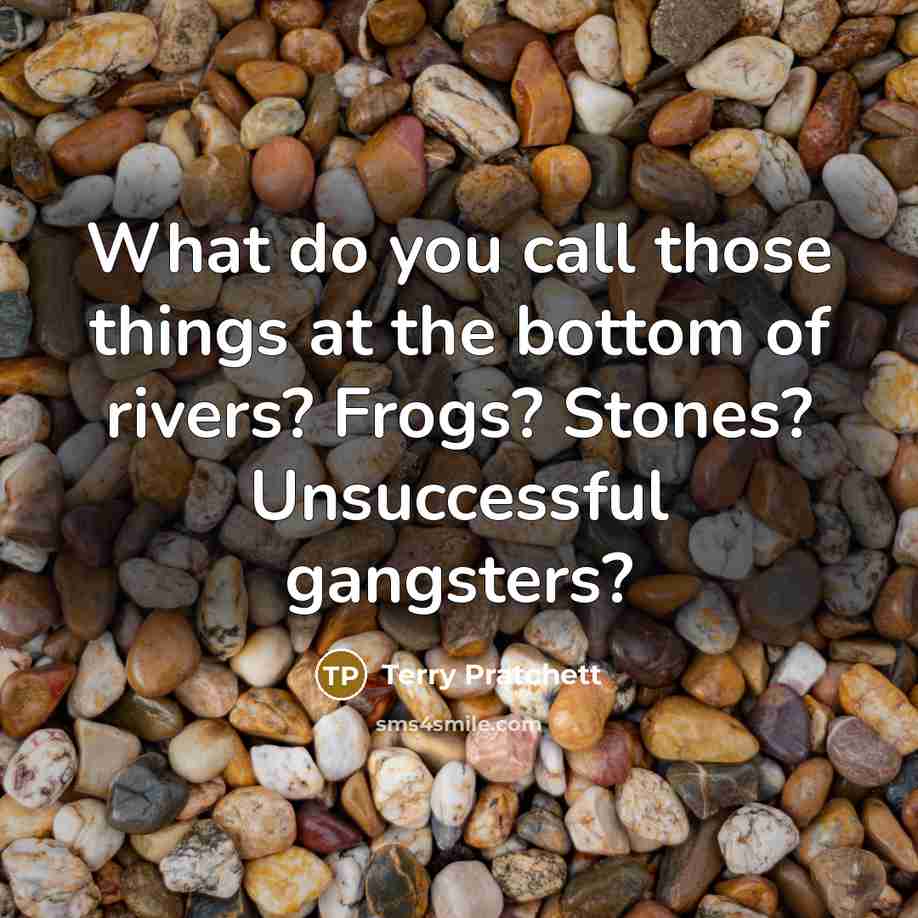 “What do you call those things at the bottom of…” quote by Terry Pratchett