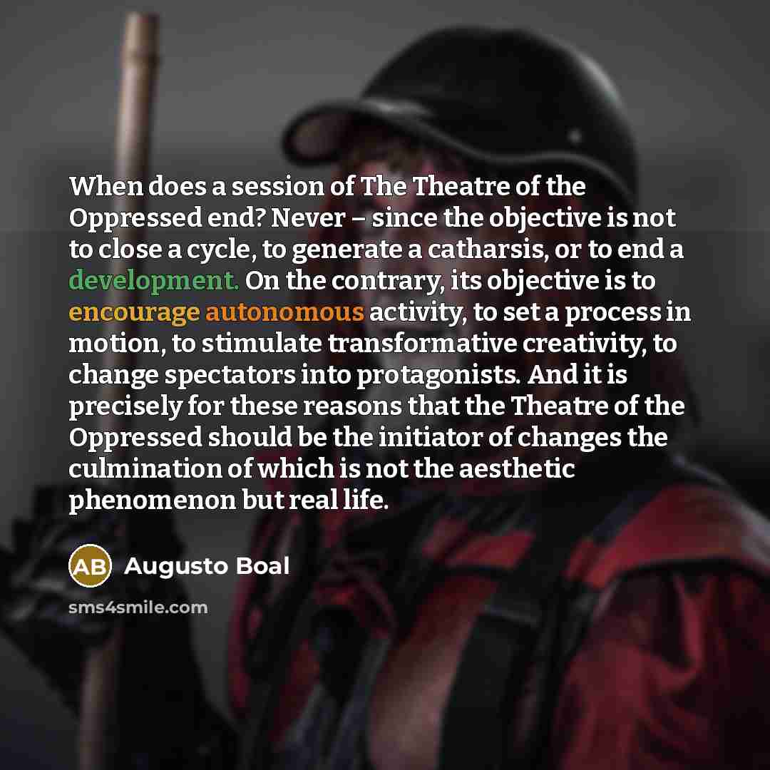 “When does a session of The Theatre of the Oppressed…” quote by Augusto Boal