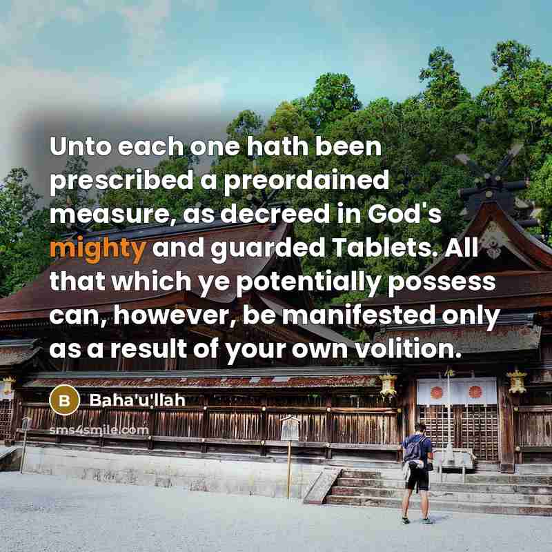“Unto each one hath been prescribed a preordained measure, as…” quote by Bahá'u'lláh