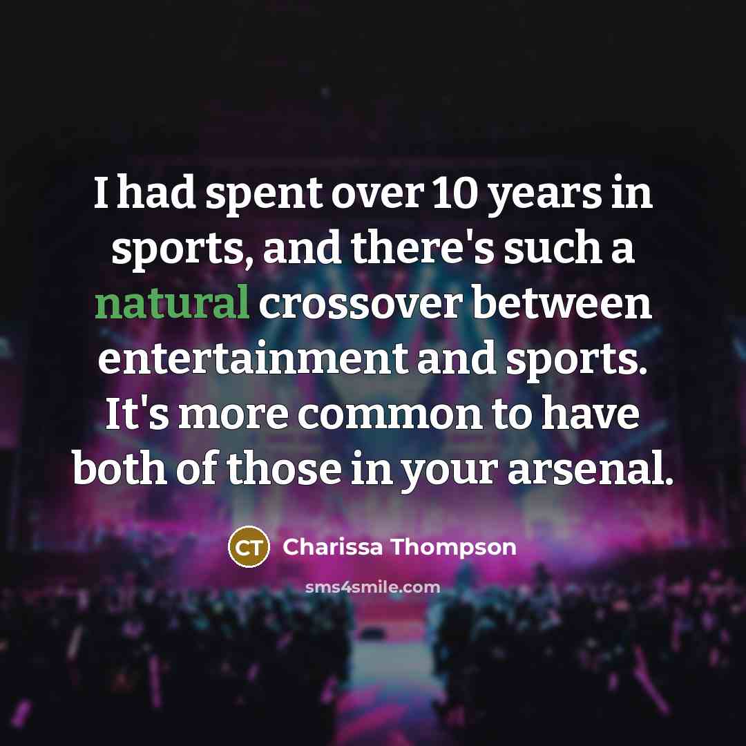 “I had spent over 10 years in sports, and there's…” quote by Charissa Thompson
