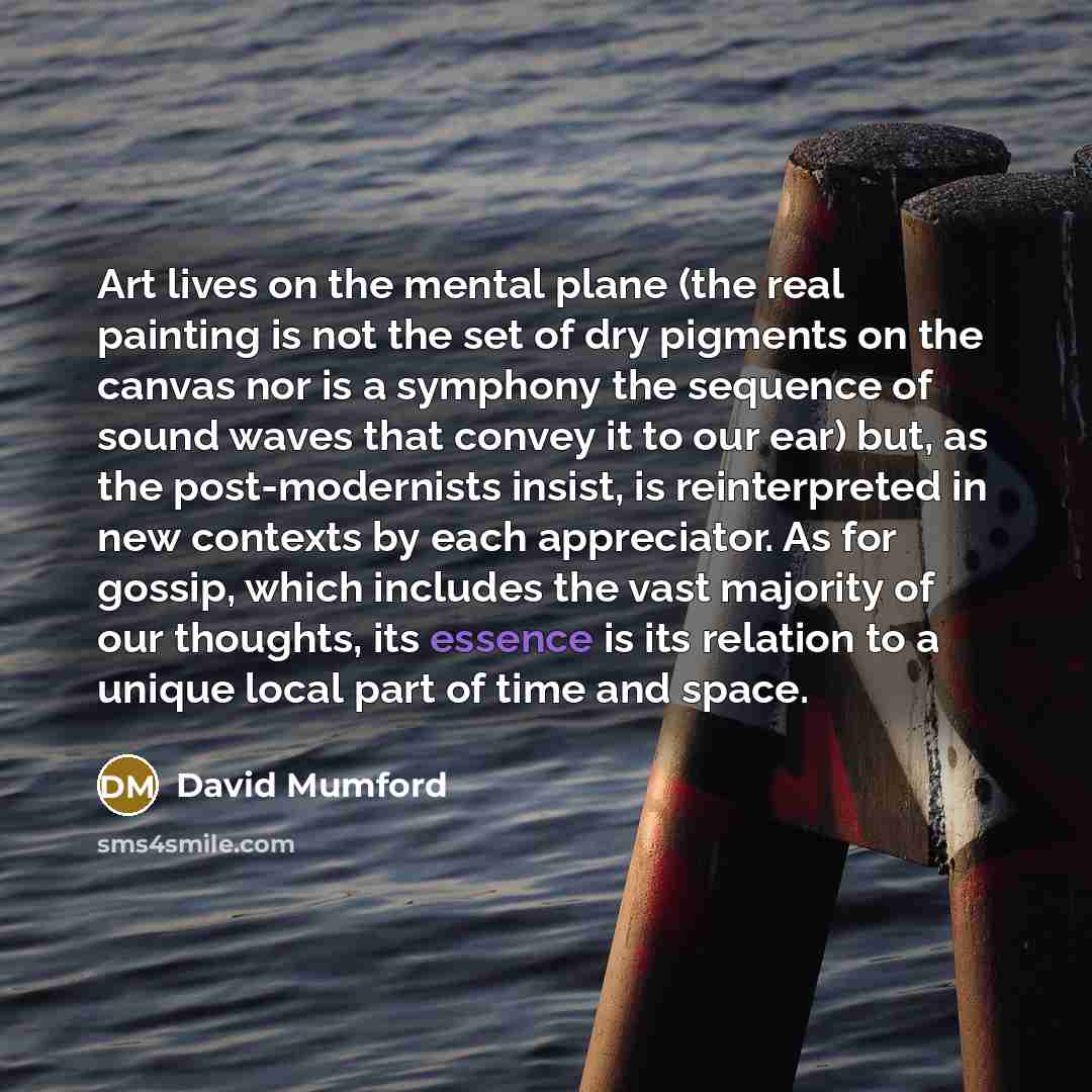 “Art lives on the mental plane (the real painting is…” quote by David Mumford