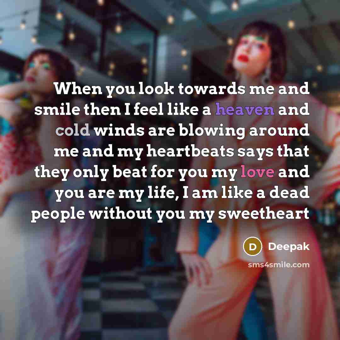 “When you look towards me and smile then I feel…” quote by Deepak