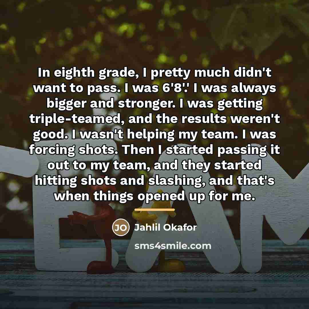 “In eighth grade, I pretty much didn't want to pass.…” quote by Jahlil Okafor