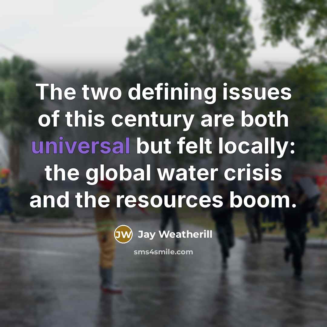 “The two defining issues of this century are both universal…” quote by Jay Weatherill