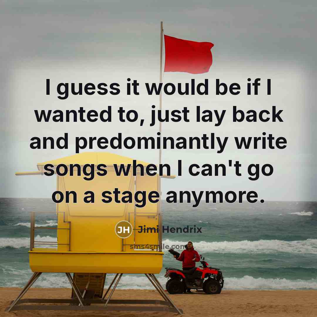 “I guess it would be if I wanted to, just…” quote by Jimi Hendrix