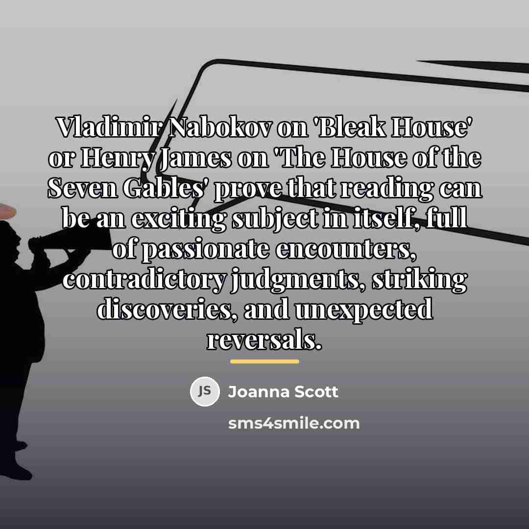 “Vladimir Nabokov on 'Bleak House' or Henry James on 'The…” quote by Joanna Scott