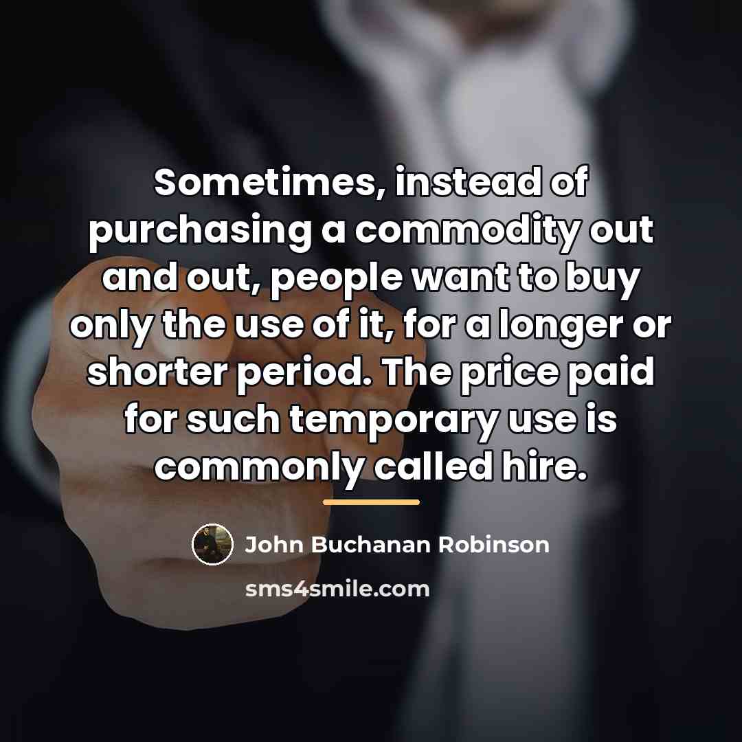 “Sometimes, instead of purchasing a commodity out and out, people…” quote by John Buchanan Robinson
