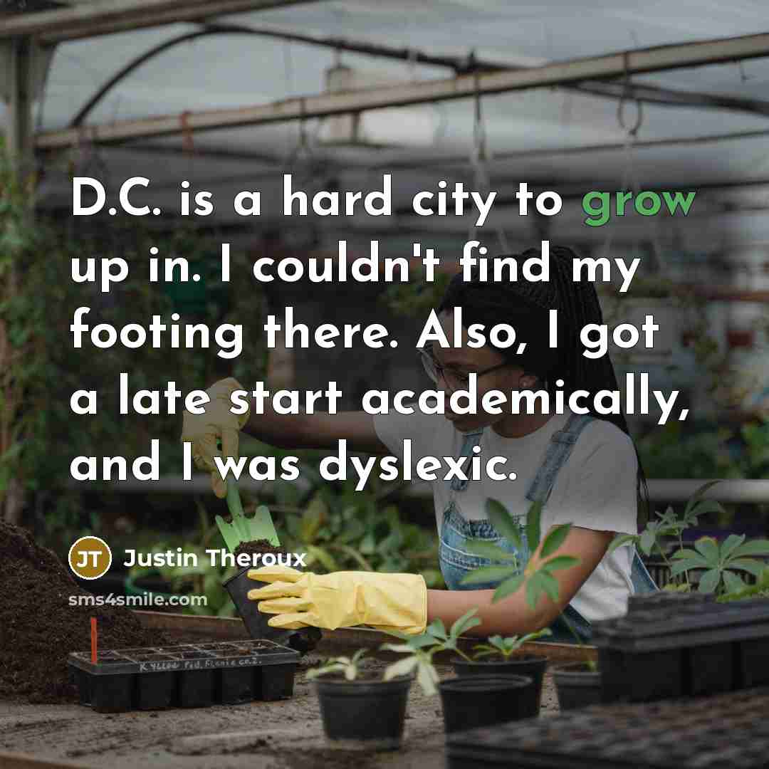 “D.C. is a hard city to grow up in. I…” quote by Justin Theroux