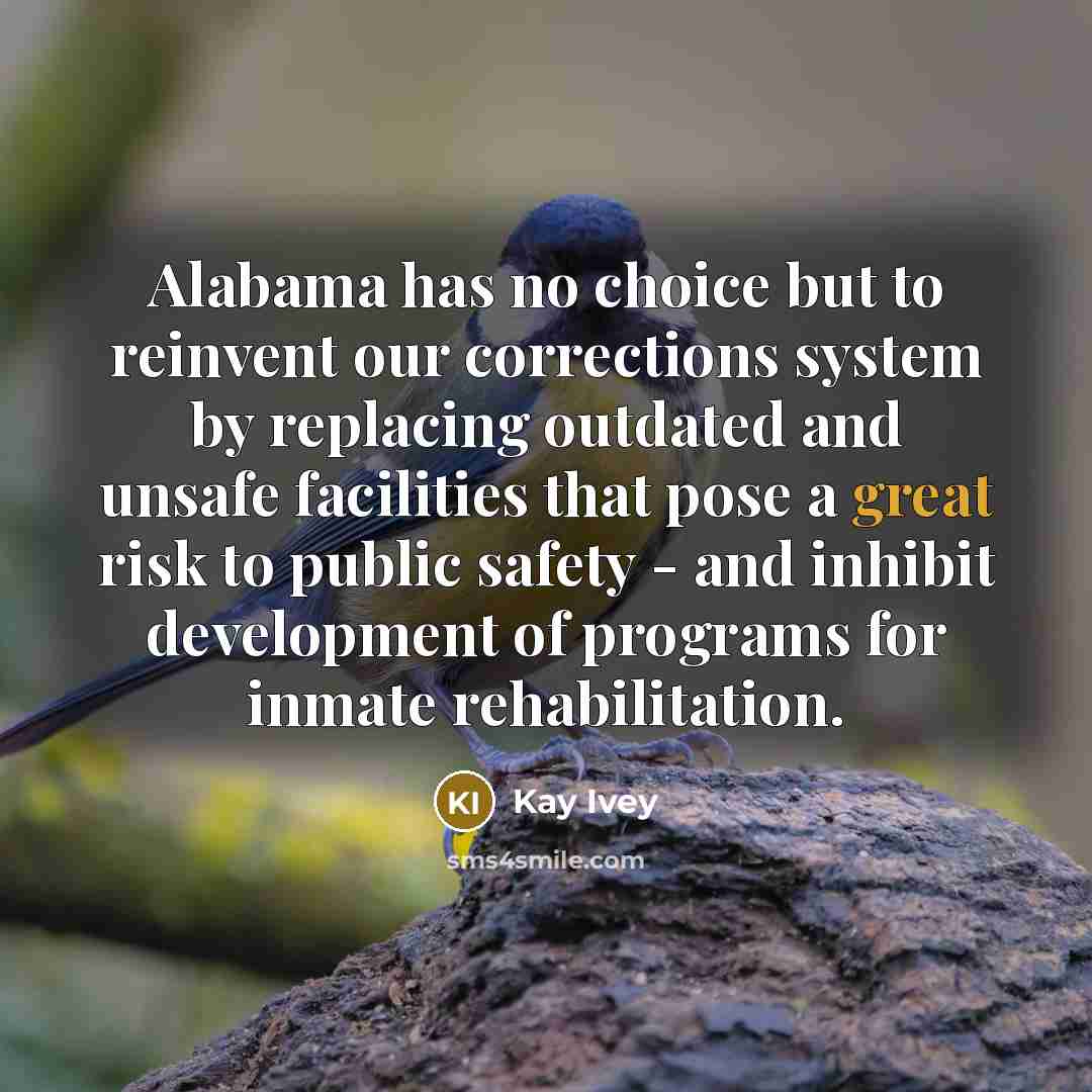 “Alabama has no choice but to reinvent our corrections system…” quote by Kay Ivey