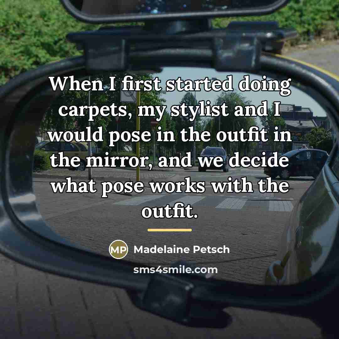 “When I first started doing carpets, my stylist and I…” quote by Madelaine Petsch