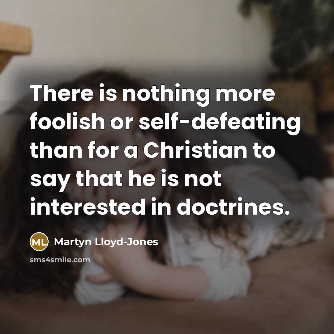“There is nothing more foolish or self-defeating than for a…” quote by Martyn Lloyd-Jones