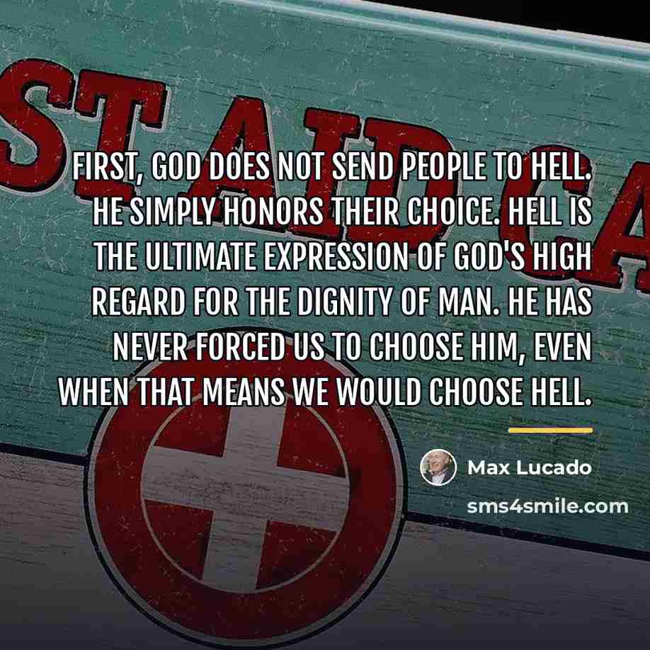 “First, God does not send people to hell. He simply…” quote by Max Lucado
