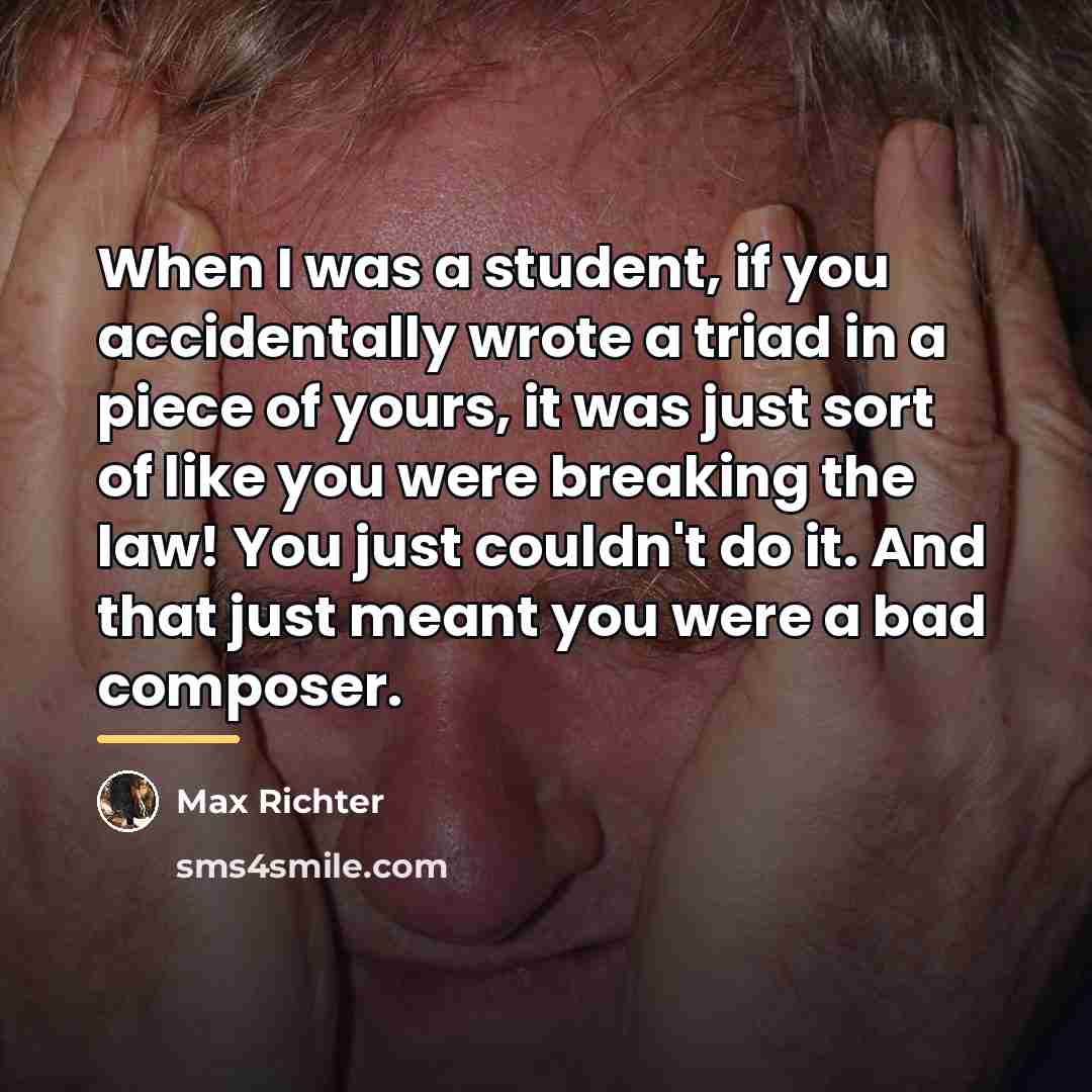 “When I was a student, if you accidentally wrote a…” quote by Max Richter