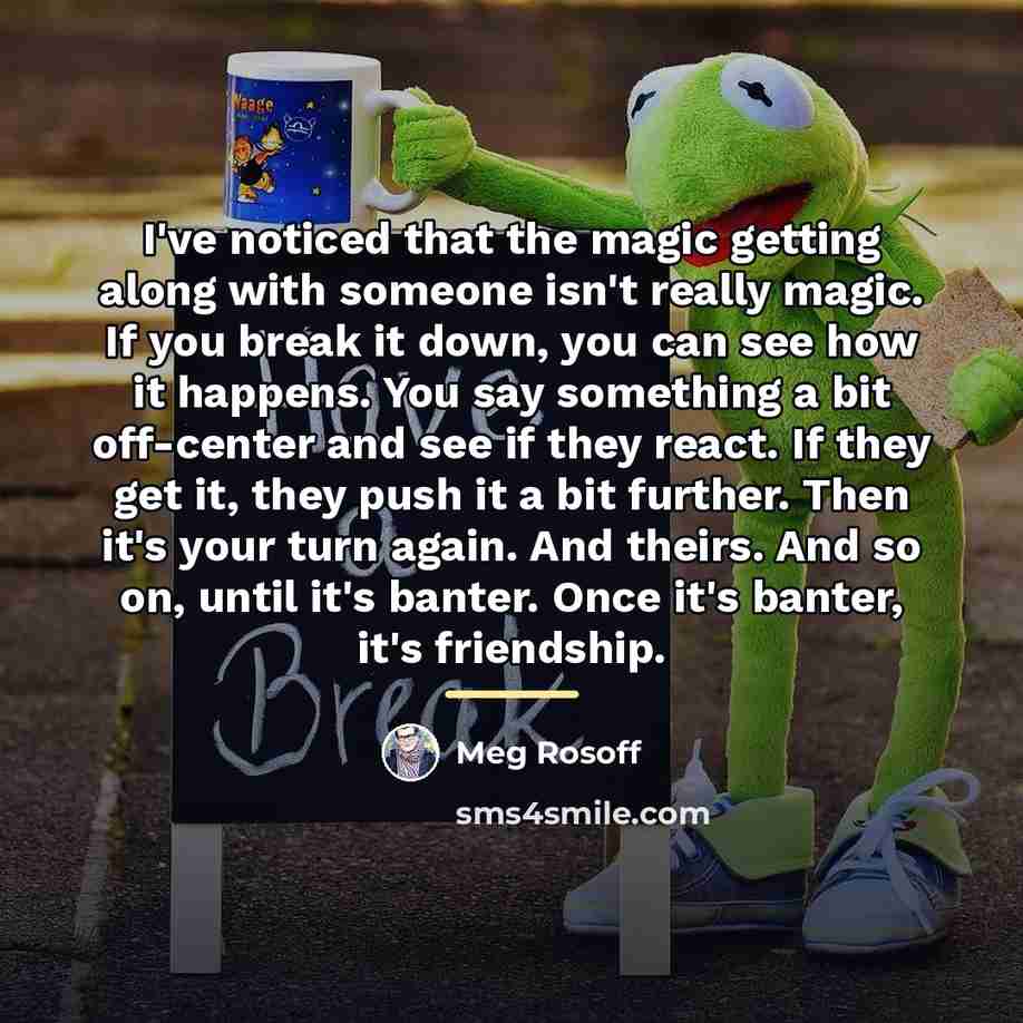 “I've noticed that the magic getting along with someone isn't…” quote by Meg Rosoff