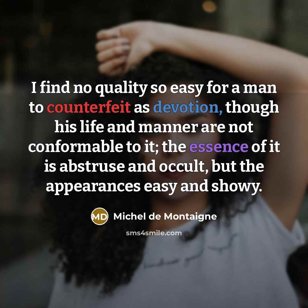 “I find no quality so easy for a man to…” quote by Michel de Montaigne