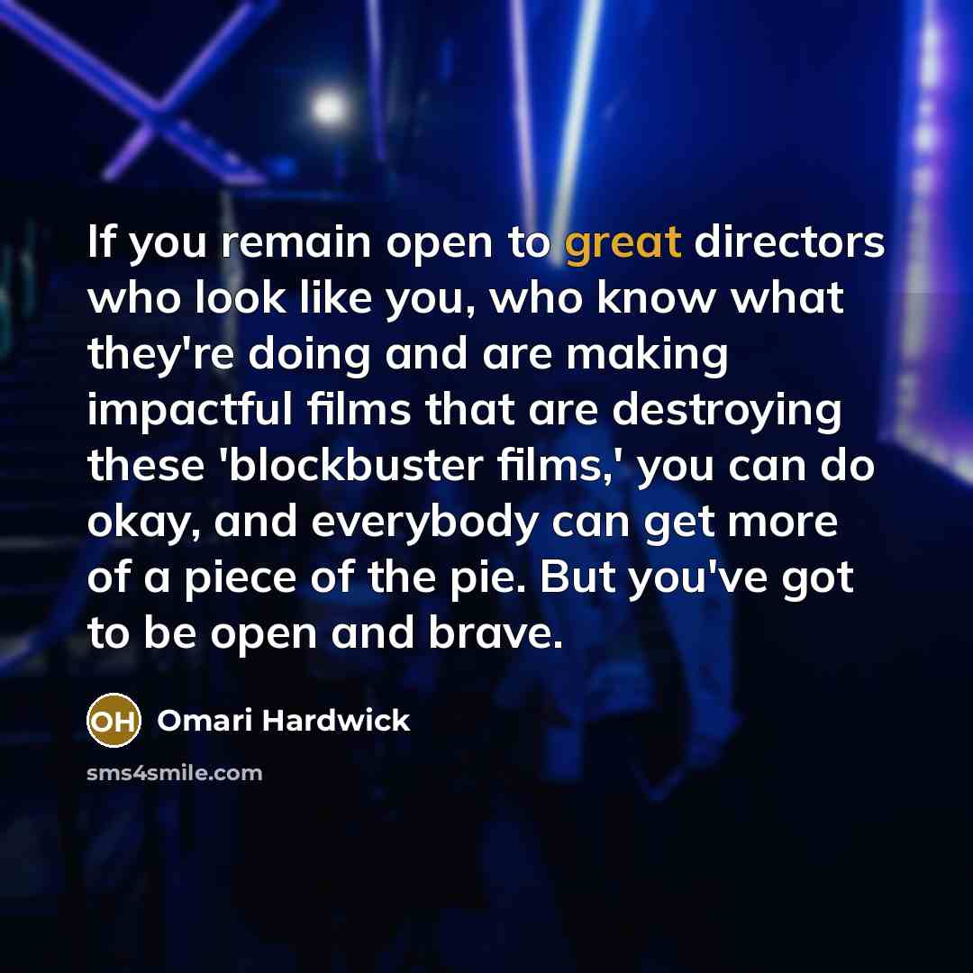 “If you remain open to great directors who look like…” quote by Omari Hardwick
