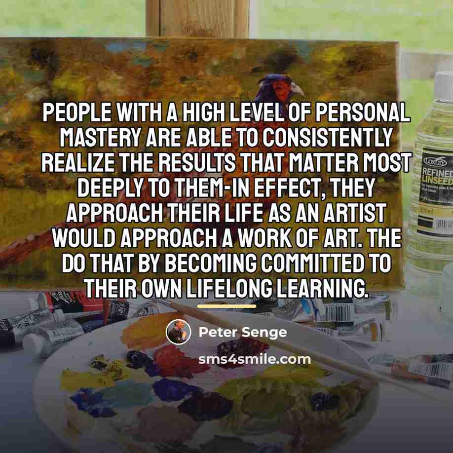 “People with a high level of personal mastery are able…” quote by Peter Senge