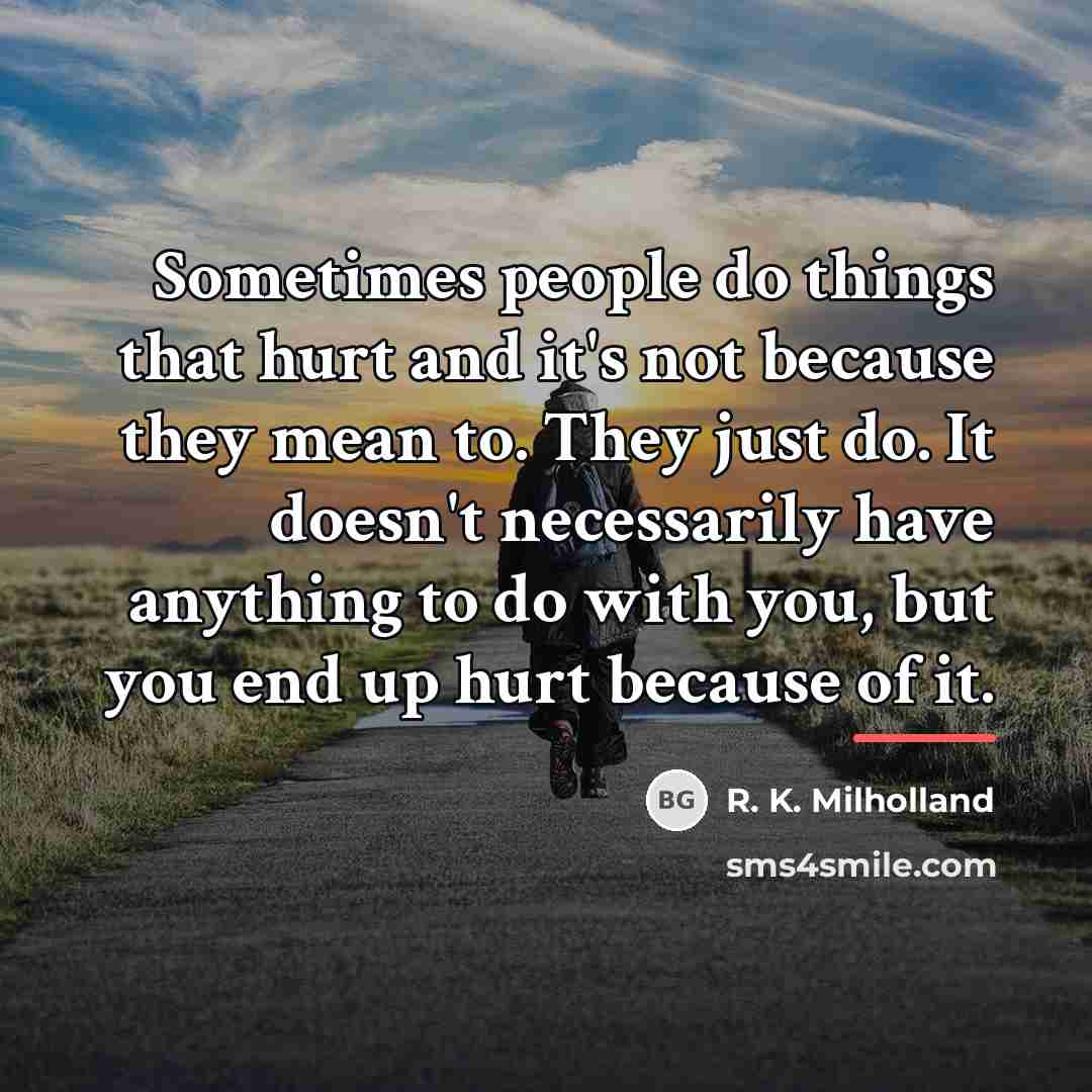“Sometimes people do things that hurt and it's not because…” quote by R. K. Milholland