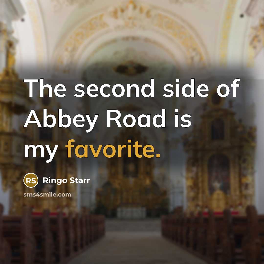 “The second side of Abbey Road is my favorite.…” quote by Ringo Starr