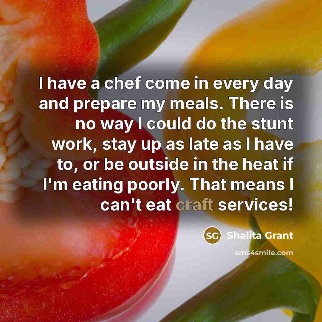 “I have a chef come in every day and prepare…” quote by Shalita Grant