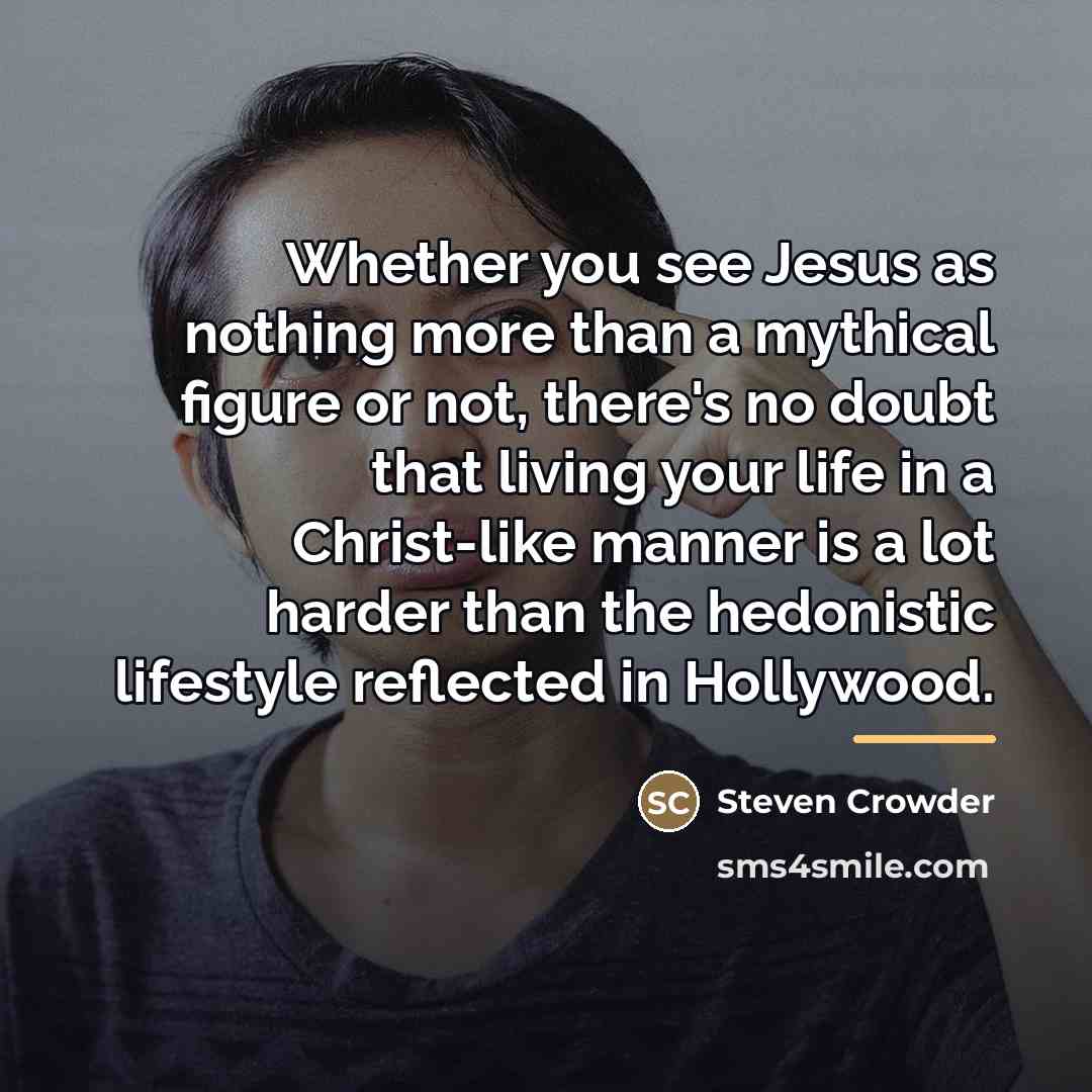 “Whether you see Jesus as nothing more than a mythical…” quote by Steven Crowder