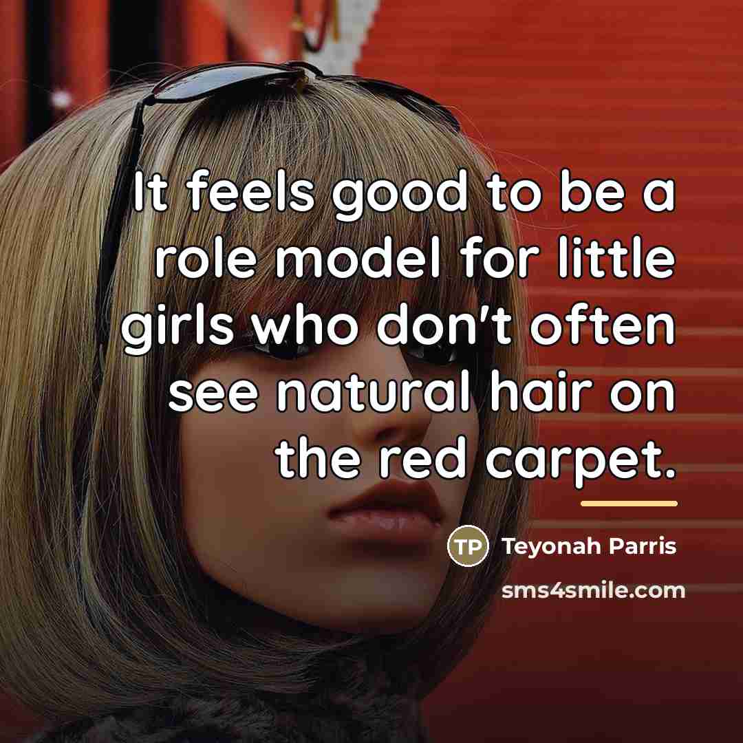 “It feels good to be a role model for little…” quote by Teyonah Parris