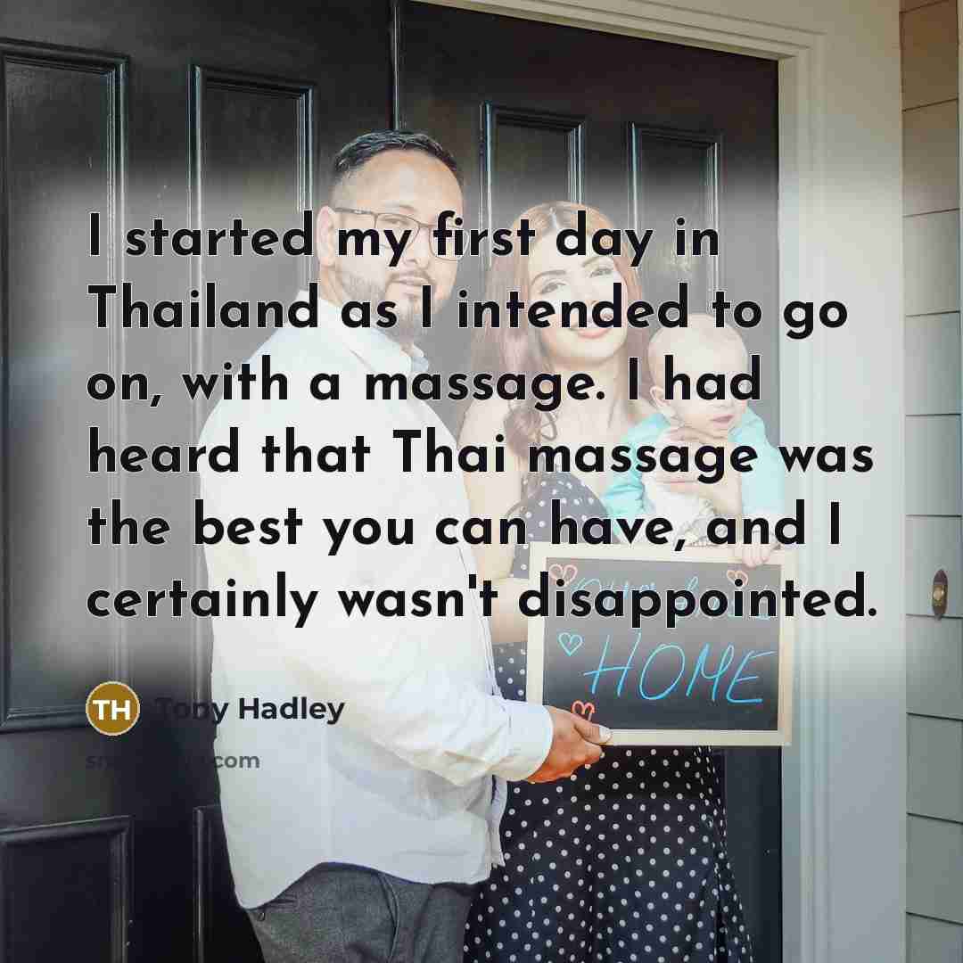 “I started my first day in Thailand as I intended…” quote by Tony Hadley