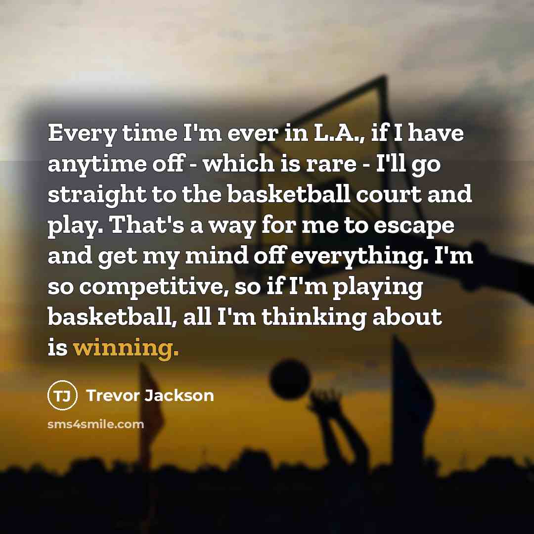 “Every time I'm ever in L.A., if I have anytime…” quote by Trevor Jackson