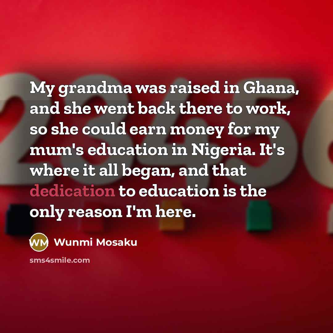 “My grandma was raised in Ghana, and she went back…” quote by Wunmi Mosaku