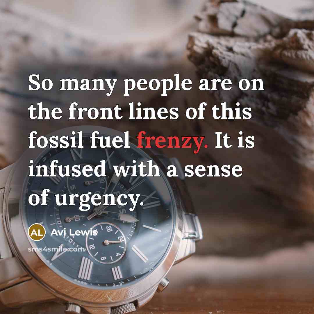 “So many people are on the front lines of this…” quote by Avi Lewis