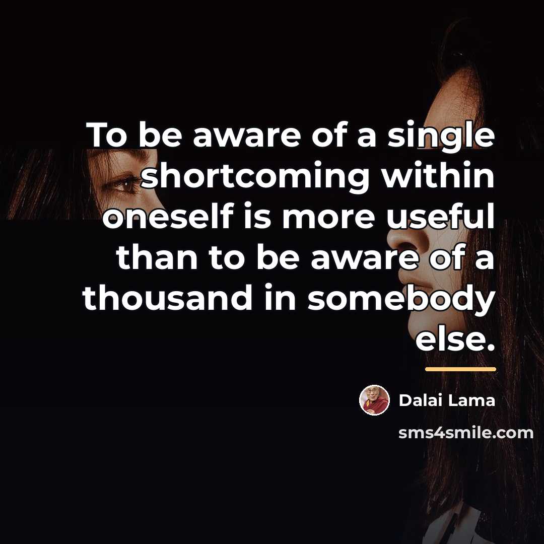 “To be aware of a single shortcoming within oneself is…” quote by Dalai Lama