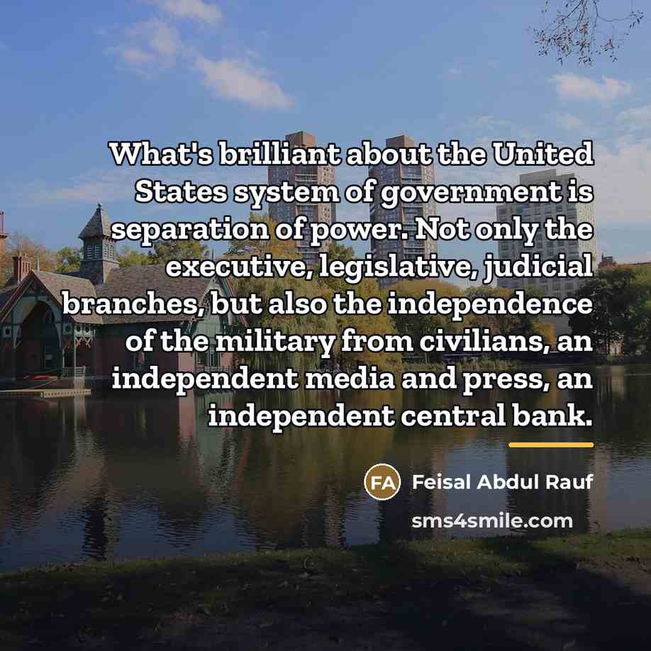 “What's brilliant about the United States system of government is…” quote by Feisal Abdul Rauf