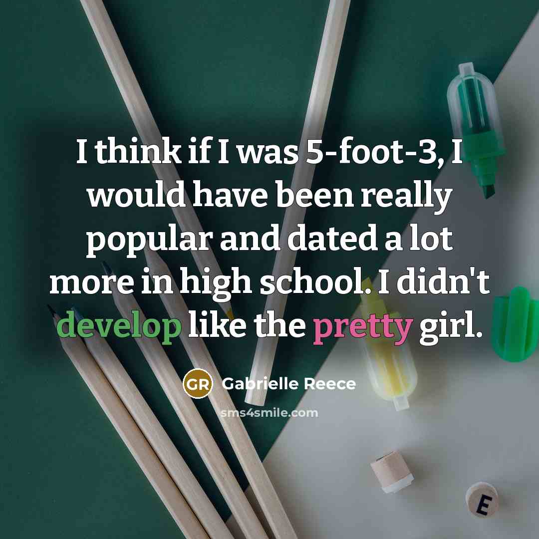 “I think if I was 5-foot-3, I would have been…” quote by Gabrielle Reece