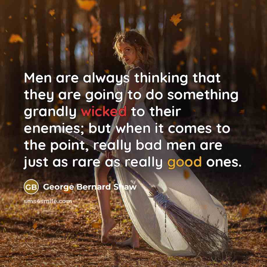 “Men are always thinking that they are going to do…” quote by George Bernard Shaw