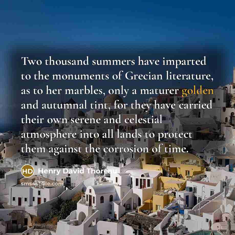 “Two thousand summers have imparted to the monuments of Grecian…” quote by Henry David Thoreau